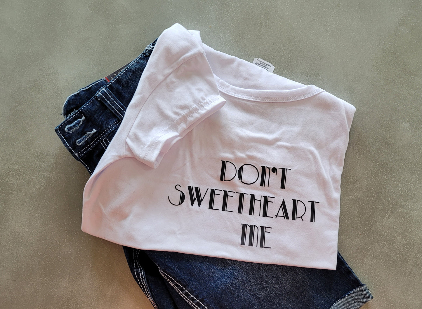 Don't sweetheart me - Ladies